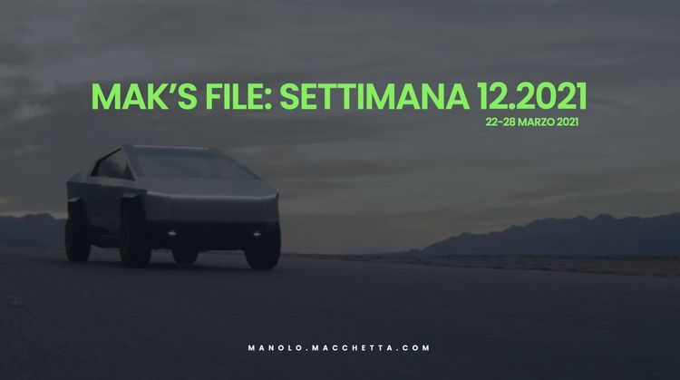 The Mak Files - Settimana 12.2021