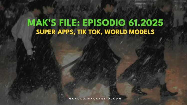 Episodio 61: SuperApps, Politica & World Models.