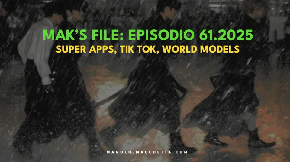 Episodio 61: SuperApps, Politica & World Models.
